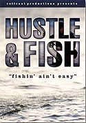 Hustle & Fish - Fishin' Ain't Easy