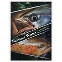 Nervous Water - A Fly Fishing Film Four Years In The Making
